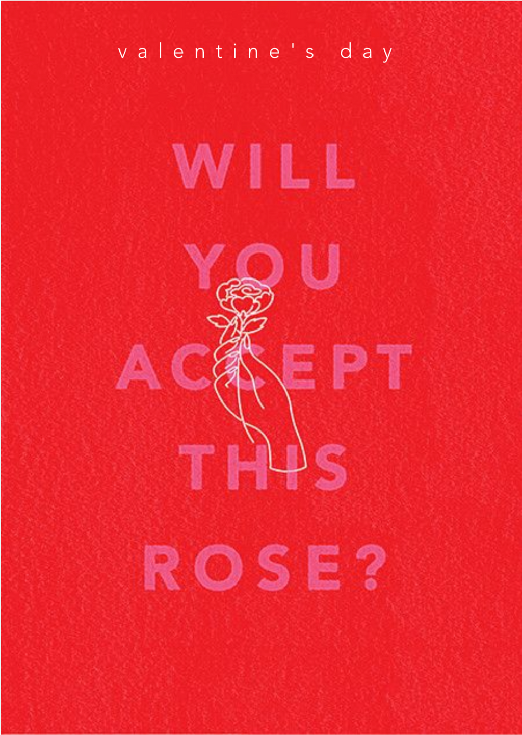 Valentine's Day card with text 'Will you accept this rose?' on a red background