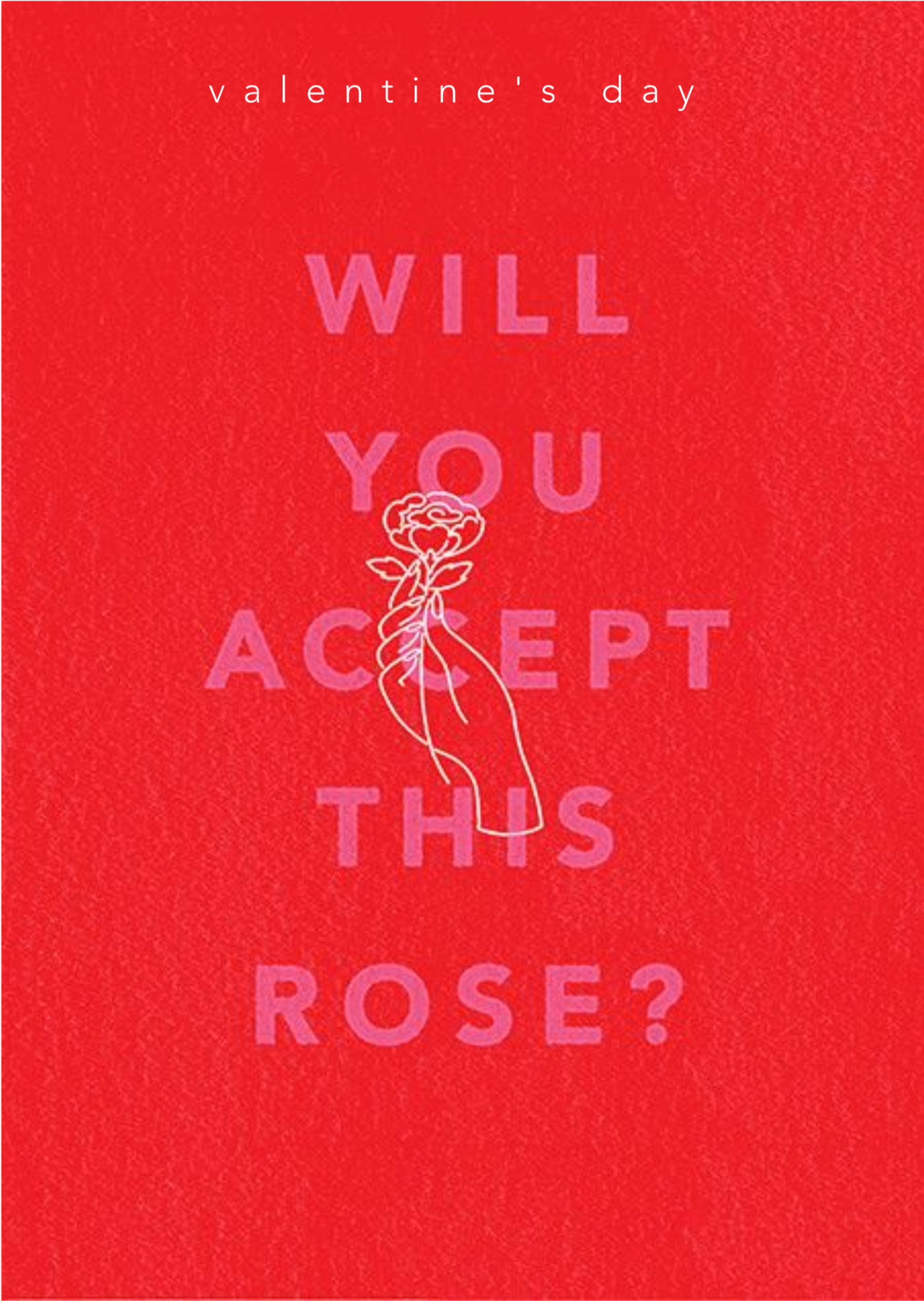 Valentine's Day card with text 'Will you accept this rose?' on a red background